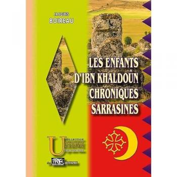 Les enfants d'Ibn Khaldoun & Chroniques sarrasines