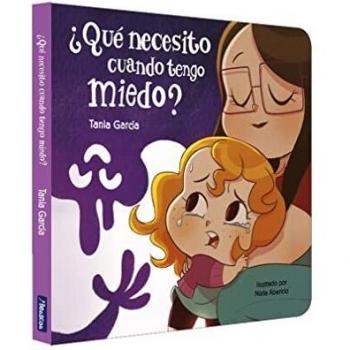 ¿QUÉ NECESITO CUANDO TENGO MIEDO? (Cartón)