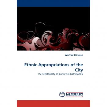 Ethnic Appropriations of the City: The Territoriality of Culture in Kathmandu