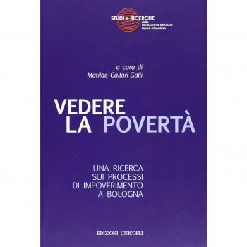 Vedere la povertà. Una ricerca sui processi di impoverimento a Bologna