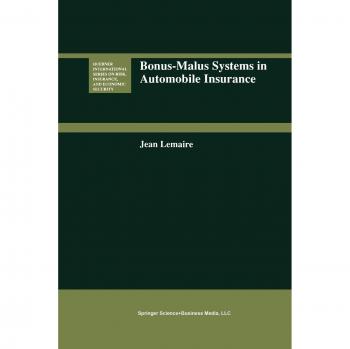 Lemaire, Jean: Bonus-Malus Systems in Automobile Insurance