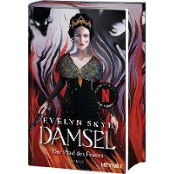 Evelyn Skye Damsel – Der Pfad Des Feuers: Mit Farbig Gestaltetem Buchschnitt – Nur In Limitierter Erstauflage Der Gedruckten Ausgabe