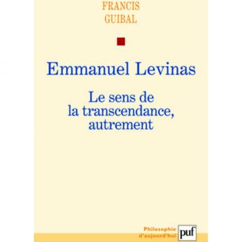 Emmanuel Levinas. Le sens de la transcendance, autrement