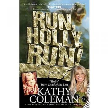 Run, Holly, Run!: A Memoir By Holly From 1970S Tv Classic Land Of The Lost