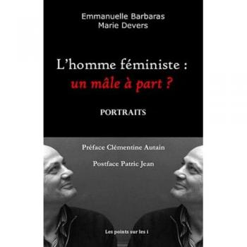 Homme féministe (L') : Un mâle à part ?