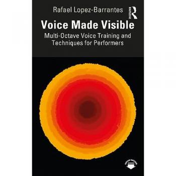 Voice Made Visible: Multi-Octave Voice Training and Techniques for Performers