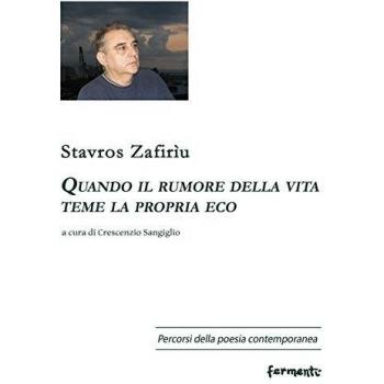 Quando il rumore della vita teme la propria eco. Ediz. italiana e greca