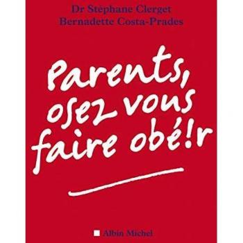 Parents, osez vous faire obé!r