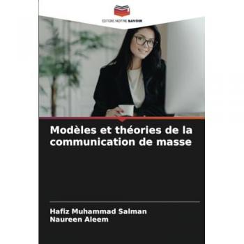 Salman, Hafiz Muhammad: Modèles et théories de la communication de masse
