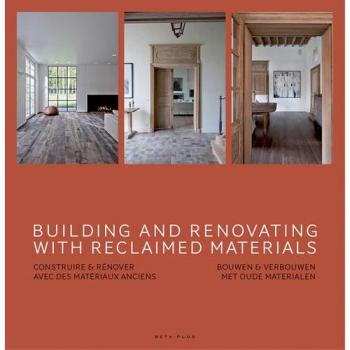 Building and renovating  with reclaimed materials