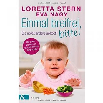 Einmal breifrei, bitte!: Die etwas andere Beikost