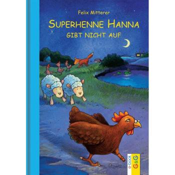 Superhenne Hanna gibt nicht auf