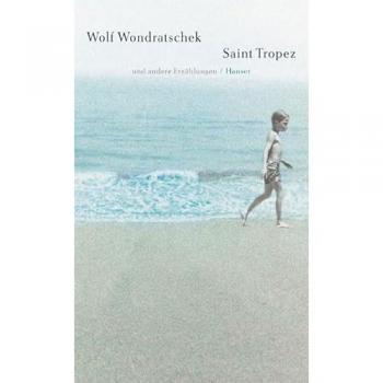 Wolf Wondratschek Saint Tropez: Und Andere Erzählungen
