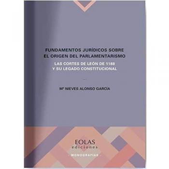 Fundamentos jurídicos sobre el origen del parlamentarismo: Las cortes de León de 1188 y su legado constitucional: 9