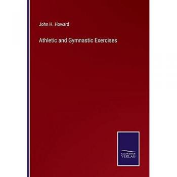Athletic and Gymnastic Exercises