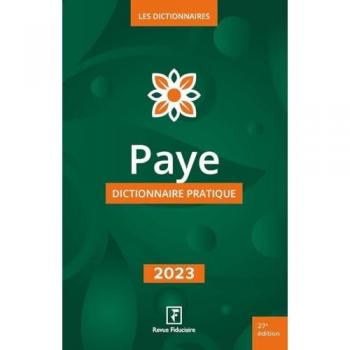 Paye Dictionnaire Pratique 2023