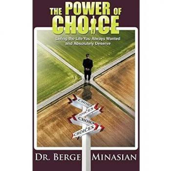 The Power of Choice: Living the Life You Always Wanted and Absolutely Deserve