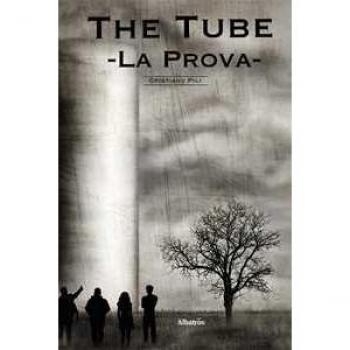 The tube. La prova