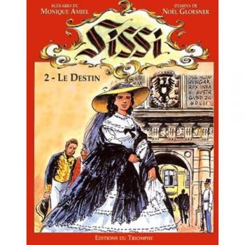 Monique Amiel Sissi Tome 2 : Le Destin