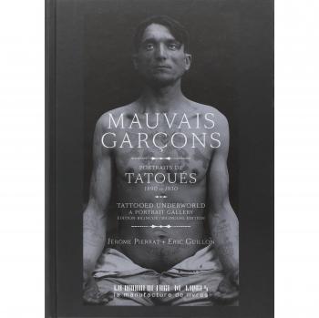 Mauvais garçons, tattoed underworld a portrait gallery