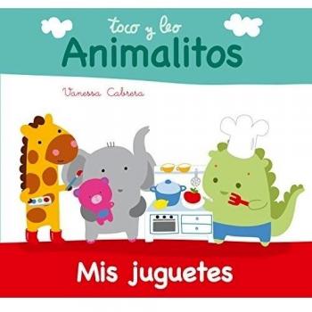 Mis juguetes (toco y leo. Animalitos)