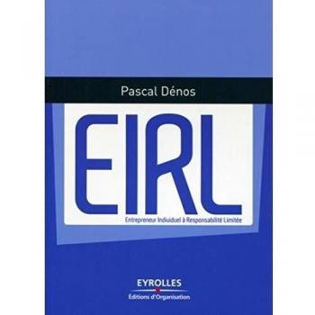 EIRL: Intrepreneur Individuel à Responsabilité Limitée