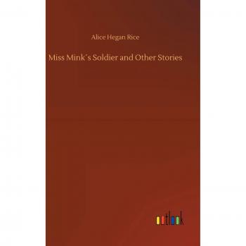 Miss Mink´s Soldier and Other Stories