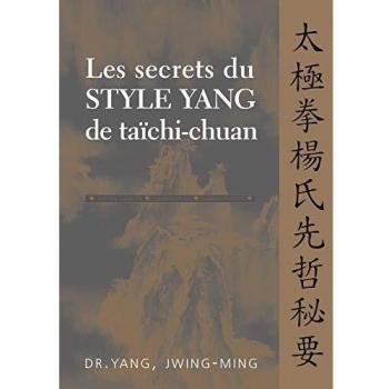 Les secrets du style yang de taichi-chuan