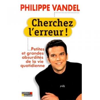 CHERCHEZ L'ERREUR ! Petites et grandes absurdités de la vie quotidienne