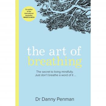 The Art of Breathing: The Inspiring, Practical Guide to L... by Penman, Dr Danny