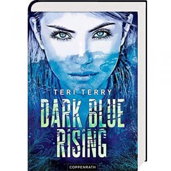 Teri Terry Dark Blue Rising (Bd. 1)