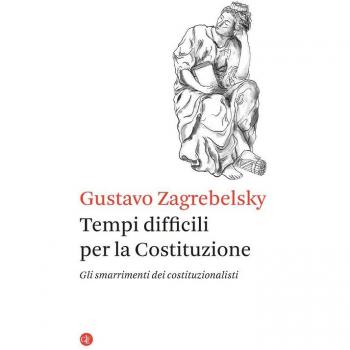 Tempi difficili per la Costituzione. Gli smarrimenti dei costituzionalisti