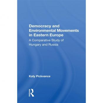 Democracy And Environmental Movements In Eastern Europe