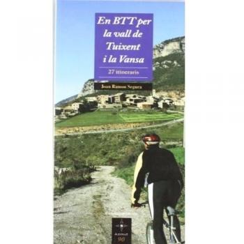 En BTT per la vall de Tuixent i la Vansa: 27 itineraris