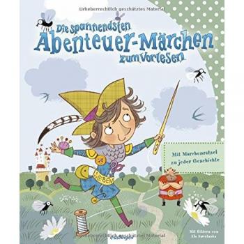 Brüder Grimm Die Spannendsten Abenteuer-Märchen Zum Vorlesen