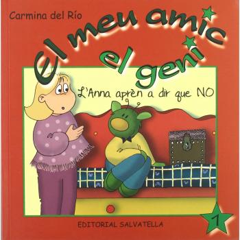 El meu amic el geni 1: L'Anna aprèn a dir que NO