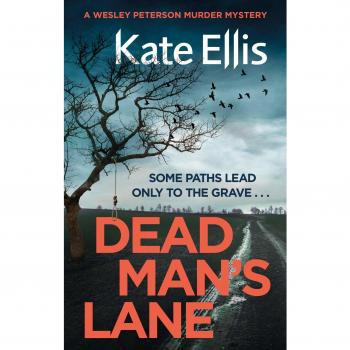 Dead Man's Lane: Book 23 in the DI Wesley Peterson crime series