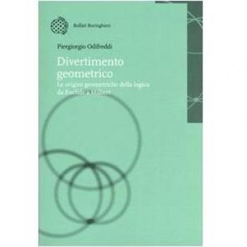 Divertimento geometrico. Le origini geometriche della logica da Euclide a Hilbert
