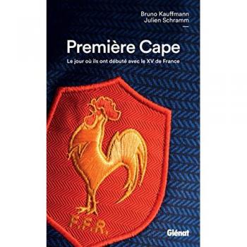 Première Cape : Le jour où ils ont débuté avec le XV de France