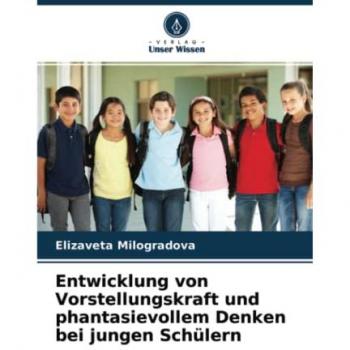 Entwicklung von Vorstellungskraft und phantasievollem Denken bei jungen Schülern