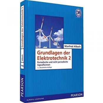 Grundlagen der Elektrotechnik 2: Periodische und nicht periodische Signalformen (Pearson Studium