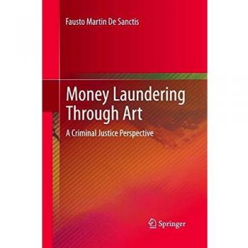 Money Laundering Through Art: A Criminal Justice Perspective