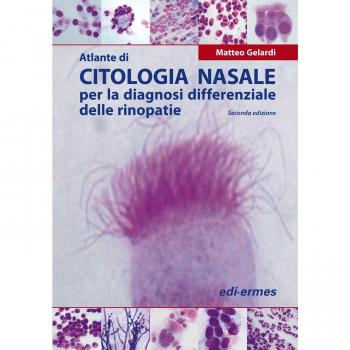Atlante di citologia nasale per la diagnosi differenziale delle rinopatie