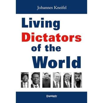 Living Dictators of the World, Fachbücher von Johannes Kneifel
