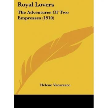 Royal Lovers: The Adventures Of Two Empresses (1910)