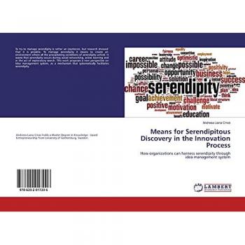 Crivoi, Andreea Liana: Means for Serendipitous Discovery in the Innovation Process