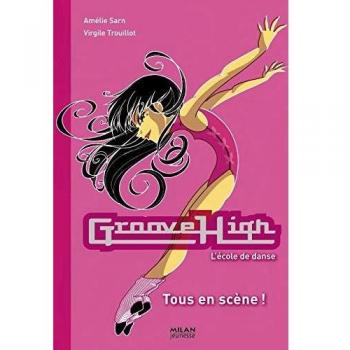 Groove High, Tome 7 : Tous en scène !