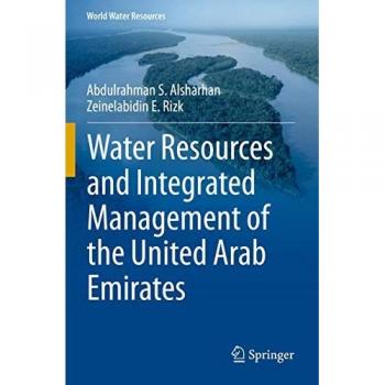 Water Resources and Integrated Management of the United Arab Emirates (World Water Resources, 3, Band 3)