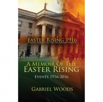 Easter rising 1916 a family answers the call for ireland`s freedom
