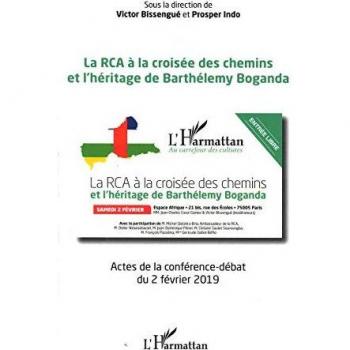 La RCA à la croisée des chemins et l'héritage de Barthélemy Boganda